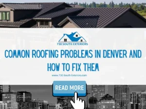 Common Roofing Problems in Denver and How to Fix Them